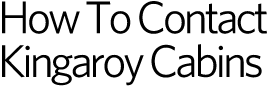 How To Contact Kingaroy Cabins