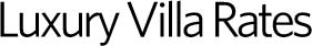 Luxury Villa Rates