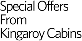 Special Offers From Kingaroy Cabins